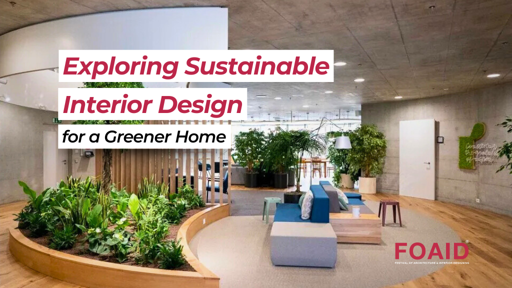 Exploring Sustainable Interior Design for a Greener Home